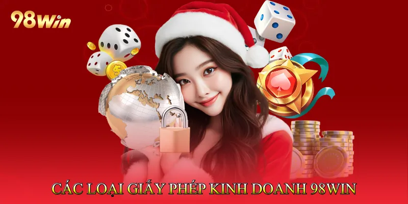 Các loại giấy phép kinh doanh 98Win phổ biến