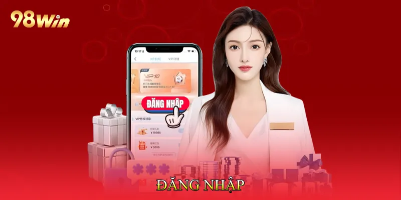 Đăng Nhập 98win - Khai Phá Thế Giới Cá Cược Đẳng Cấp 1 Đăng Nhập